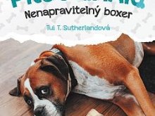 Sutherlandová, T. T. Psí průšviháři. Nenapravitelný boxer 0